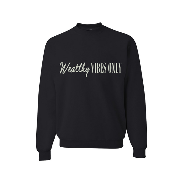 Limited Collection "Wealthy Vibes Only" Unisex Sweatshirt in Black